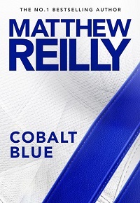 Cobalt Blue by Matthew Reilly